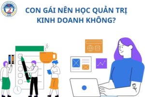 con-gai-nen-hoc-quan-tri-kinh-doanh-khong