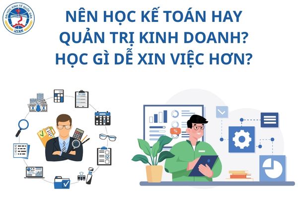 nen-hoc-ke-toan-hay-quan-tri-kinh-doanh-hoc-gi-de-xin-viec-hon